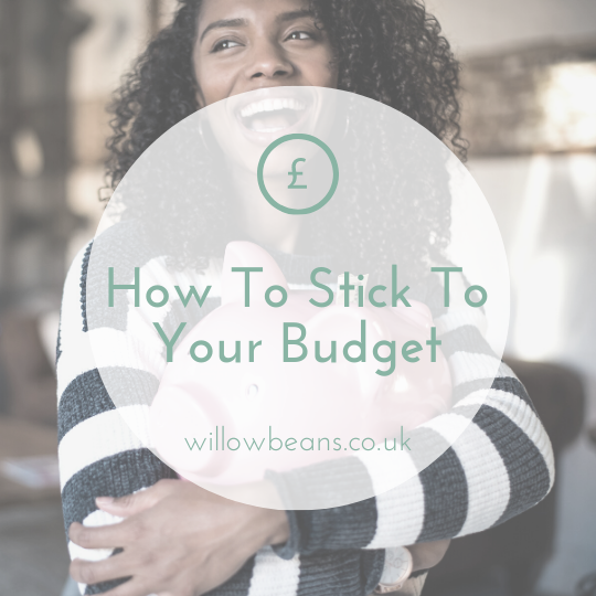 How To Stick To Your Budget
