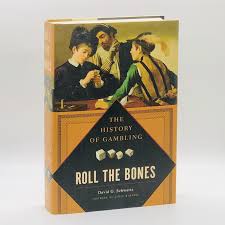 Roll the Bones: The History of Gambling, book